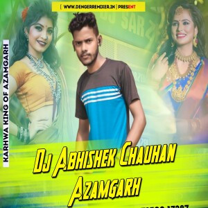 Kamariya Patre Patre - Pawan Singh - (BhojPuri Dj Barati Special Remix 2023) DJ Abhishek Chauhan